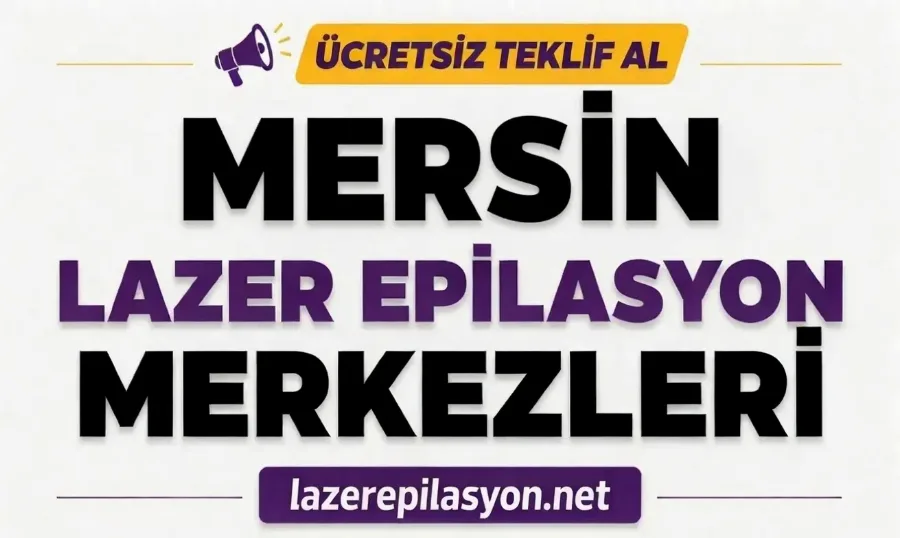 Mersin Lazer Epilasyon